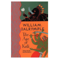 The Age of Kali, by William Dalrymple